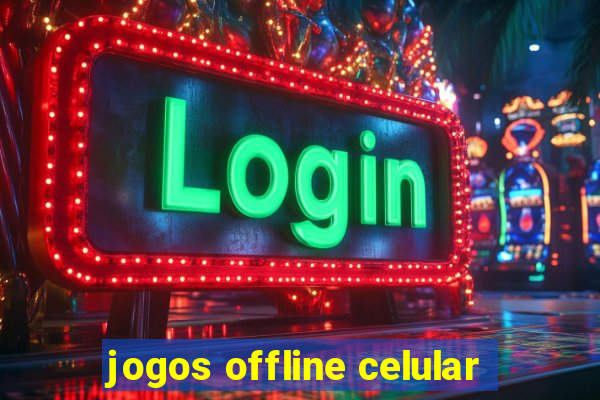 jogos offline celular